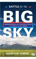 Battle for the Big Sky: Representation and the Politics of Place in the Race for the US Senate