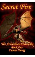 Secret Fire: The Ardwellian Chronicles, Book One(English)