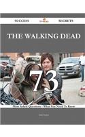 The walking dead 73 Success Secrets - 73 Most Asked Questions On The walking dead - What You Need To Know