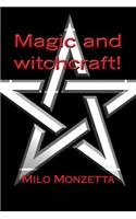 Magic and witchcraft!