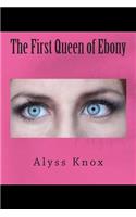 First Queen of Ebony