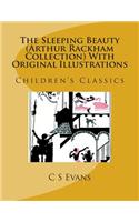The Sleeping Beauty (Arthur Rackham Collection) with Original Illustrations: Children's Classics