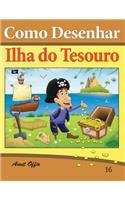 Como Desenhar: Ilha do Tesouro: Livros Infantis(16 Como Desenhar Comics)