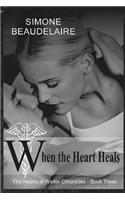 When the Heart Heals: (English)