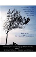 How to Be an Inspired Photographer