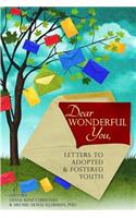 Dear Wonderful You, Letters to Adopted & Fostered Youth