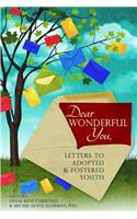 Dear Wonderful You, Letters to Adopted & Fostered Youth