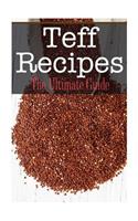 Teff Recipes: The Ultimate Guide