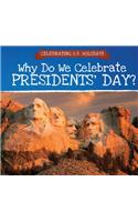 Why Do We Celebrate Presidents' Day?