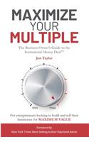 Maximize Your Multiple