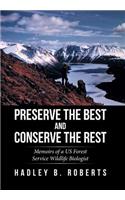 Preserve the Best and Conserve the Rest
