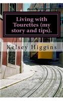 Living with Tourettes (my story and tips).: (English)