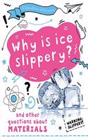 A Question of Science: Why is ice slippery? And other questions about materials