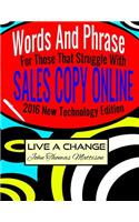Words And Phrases For Those That Struggle With Sales Copy Online, 2016 New Technology Edition