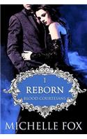 Reborn: Blood Courtesans Series (Vampire Romance)