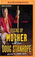 Digging Up Mother