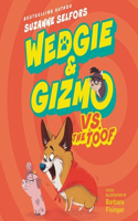 Wedgie & Gizmo vs. the Toof Lib/E