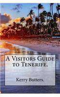 Visitors Guide to Tenerife.