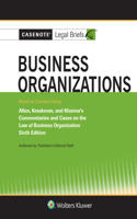 Casenote Legal Briefs for Business Organizations Keyed to Allen and Kraakman