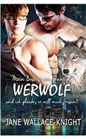 Mein Boss Ist Ein Grantiger Werwolf Und Ich Glaube, Er Will Mich Fressen!