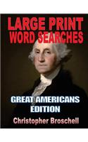 Large Print Word Searches: Great Americans Edition