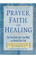Prayer, Faith, and Healing: Cure Your Body, Heal Your Mind, and Restore Your Soul