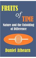 Fruits of Time: Nature and the Unfolding of Difference