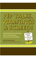 Pep Talks, Warnings and Screeds