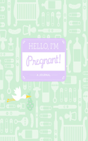 Hello, I'm Pregnant