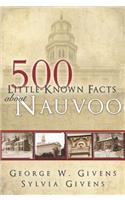 500 Little-Known Facts about Nauvoo