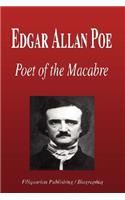 Edgar Allan Poe - Poet of the Macabre (Biography)