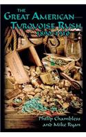 The Great American Turquoise Rush, 1890-1910, Softcover