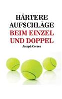 Härtere Aufschläge Beim Einzel Und Doppel: Schlag wie ein Profi auf!(German)