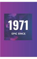 Epic Since 1971 Notebook Birthday Gift: Lined Notebook / Journal Gift, 120 Pages, 6x9, Soft Cover, Matte Finish