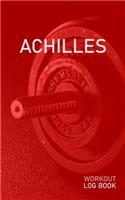 Achilles: Blank Daily Health Fitness Workout Log Book - Track Exercise Type, Sets, Reps, Weight, Cardio, Calories, Distance & Time - Record Stretches Warmup C