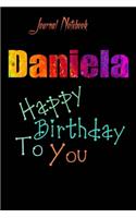 Daniela: Happy Birthday To you Sheet 9x6 Inches 120 Pages with bleed - A Great Happy birthday Gift