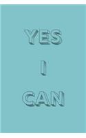 Yes I can: novelty notebook 6"x9"