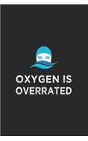 Oxygen is Overrated