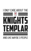 I Only Care About The Knights Templar And Like Maybe 3 People