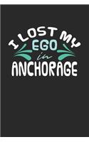 I lost my ego in Anchorage: 6x9 - notebook - dot grid - city of birth