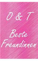 O & T. Beste Freundinnen: BFF personalisiertes Notizbuch mit den Anfangsbuchstaben der besten Freundinnen. Persönliches Tagebuch / Schreibheft / Logbuch / Planer / Vokabelhef