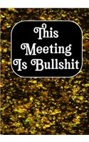 This Meeting Is Bullshit