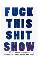 Fuck This Shit Show 2020