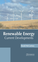 Renewable Energy: Current Developments