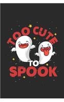 Too Cute Too Spook: Blank Lined Notebook / Journal (6 X 9) - Halloween Day Gift for Kids, Teenager, Women and Men