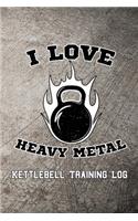 I Love Heavy Metal Kettlebell Training Log