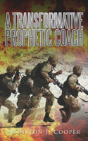 A Transformative Prophetic Coach