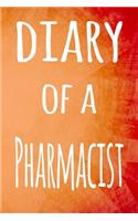 Diary of a Pharmacist: The perfect gift for the professional in your life - 119 page lined journal