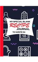 My Special Blank Recipe Journal To Write In