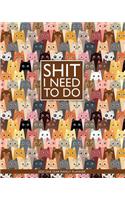 Shit I Need To Do - 2020 One Year Weekly Planner: Cute Colorful Cats - 1 yr 52 Week - Daily Weekly and Monthly Calendar Views with Notes - 8x10 inch Project Work Home Organizer - Password Vision Boa